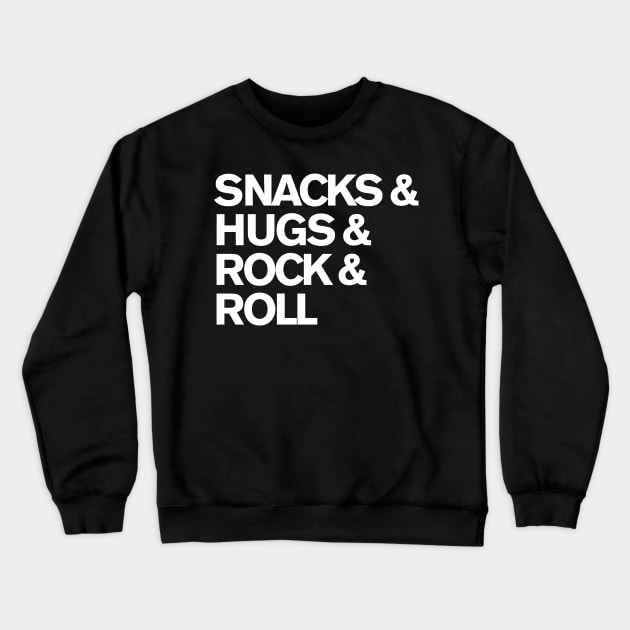 Snacks & Hugs & Rock N Roll Crewneck Sweatshirt by FUN DMC 